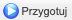 Przycisk Przygotuj